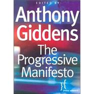 The Progressive Manifesto New Ideas for the Centre-Left by Giddens, Anthony, 9780745632957