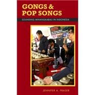 Gongs and Pop Songs by Fraser, Jennifer A., 9780896802957