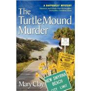 Turtle Mound Murder : A DAFFODILS Mystery by Clay, Mary, 9780971042957