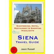 Siena Travel Guide by Russell, Jason, 9781505262957