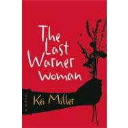The Last Warner Woman by Miller, Kei, 9781566892957