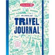 Lonely Planet My Amazing Travel Journal by Towler, Paige; Brandow, Annika, 9781806532957