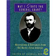 May I Quote You, General Grant by Bedwell, Randall, 9781888952957