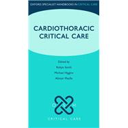 Cardiothoracic Critical Care by Smith, Robyn; Higgins, Michael; Macfie, Alistair, 9780199692958