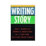 Writing for Story : Craft Secrets of Dramatic Nonfiction by Franklin, Jon, 9780452272958