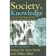 Society and Knowledge: Contemporary Perspectives in the Sociology of Knowledge and Science by Levine,Donald N., 9780765802958