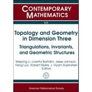 Topology and Geometry in Dimension Three by Li, Weiping; Bartolini, Loretta; Johnson, Jesse; Luo, Feng; Myers, Robert, 9780821852958