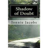 Shadow of Doubt by Jacobs, Jonnie, 9781523382958