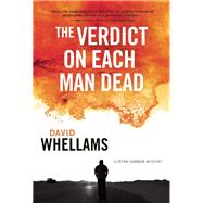 The Verdict on Each Man Dead A Peter Cammon Mystery by Whellams, David, 9781770412958