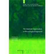 The Internal Organization Of Phonological Segments by Van Oostendorp, Marc, 9783110182958