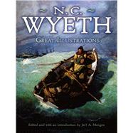 Great Illustrations by N. C. Wyeth by Wyeth, N. C.; Menges, Jeff A.; Menges, Jeff A., 9780486472959