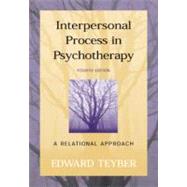 Interpersonal Process in Psychotherapy A Relational Approach by Teyber, Edward, 9780534362959