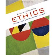 Ethics Theory & Contemporary Issues - Concise Edition by MacKinnon, Barbara, 9780840032959