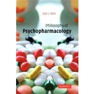 Philosophy of Psychopharmacology by Stein, Dan J., M.d., Ph.d., 9781107402959