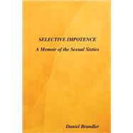 Selective Impotence by Brandler, Daniel, 9781435712959
