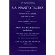 Us Infantry Tactics 1861: School of the Battalion by By Authority the Sec, 9781847342959