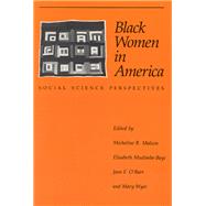 Black Women in America : Social Science Perspectives by Malson, Micheline R.; Mudimbe-Boyi, Elisabeth, 9780226502960