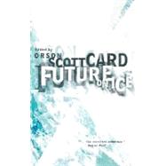 Future on Ice by Card, Orson Scott, 9780312872960