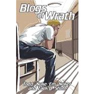 Blogs of Wrath by Noker, Todd; Shutt, Zack D., 9781440172960