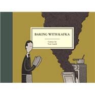 Baking With Kafka by Gauld, Tom, 9781770462960