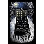 Classic Ghost Stories Spooky Tales to Read at Christmas by Unknown, 9781784872960
