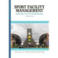 Sport Facility Management: Organizing Events and Mitigating Risks by Ammon, Robin; Southall, Richard M.; Nagel, Mark S., 9781935412960