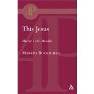 This Jesus by Bockmuehl, Markus, 9780567082961