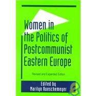 Women in the Politics of Postcommunist Eastern Europe by Rueschemeyer,Marilyn, 9780765602961