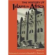 The History of Islam in Africa by Levtzion, Nehemia; Pouwels, Randall L., 9780821412961