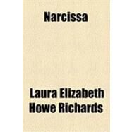 Narcissa by Richards, Laura Elizabeth Howe, 9781154502961