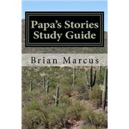 Papa's Stories Study Guide by Marcus, Brian J., 9781523632961