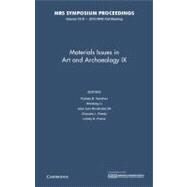 Materials Issues in Art and Archaeology IX by Vandiver, Pamela B.; Li, Weidong; Sil, Jose Luis Ruvalcaba; Reedy, Chandra L.; Frame, Lesley D., 9781605112961