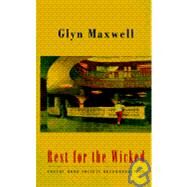 Rest for the Wicked by Maxwell, Glyn, 9781852242961