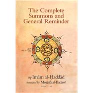 The Complete Summons and General Reminder by al-Badawi, Mostafa; al-Haddad, Imam Abdallah, 9781887752961