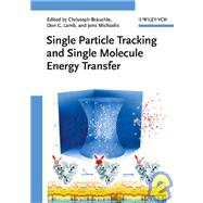 Single Particle Tracking and Single Molecule Energy Transfer by Bräuchle, Christoph; Lamb, Don Carroll; Michaelis, Jens, 9783527322961