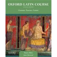 Oxford Latin Course, College Edition Grammar, Exercises, Context by Balme, Maurice; Morwood, James, 9780199862962