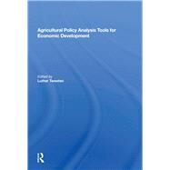 Agricultural Policy Analysis Tools For Economic Development by Tweeten, Luther, 9780367162962