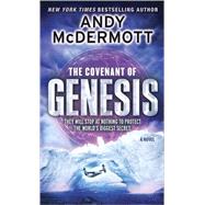 The Covenant of Genesis A Novel by McDermott, Andy, 9780553592962