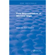 Food Biopreservatives of Microbial Origin: 0 by Ray,Bibek, 9781315892962
