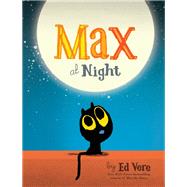 Max at Night by Vere, Ed, 9781492632962