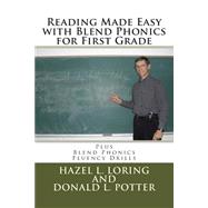 Reading Made Easy With Blend Phonics for First Grade by Loring, Hazel Logan; Potter, Donald L., 9781507642962