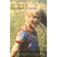 My Name Is Rachel Corrie by Corrie, Rachel, 9781559362962
