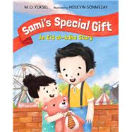 Sami's Special Gift An Eid al-Adha Story by Yuksel, M. O.; S�NMEZAY, H�SEYIN, 9781623542962
