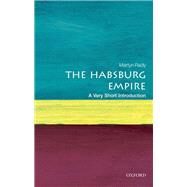 The Habsburg Empire: A Very Short Introduction by Rady, Martyn, 9780198792963