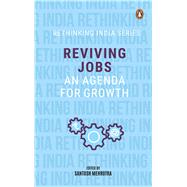 Reviving Jobs by Mehrotra, Santosh, 9780670092963