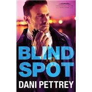 Blind Spot by Pettrey, Dani, 9780764212963