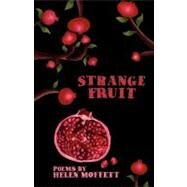 Strange Fruit by Moffett, Helen, 9780980272963