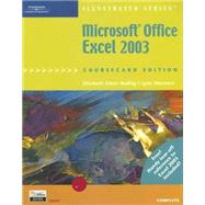 Microsoft Office Excel 2003, Illustrated Complete, CourseCard Edition by Reding,Elizabeth Eisner, 9781418842963