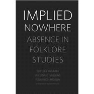 Implied Nowhere by Ingram, Shelley; Mullins, Willow G.; Richardson, Todd; Prahlad, Anand, 9781496822963