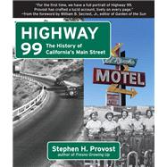 Highway 99 by Provost, Stephen H., 9781610352963